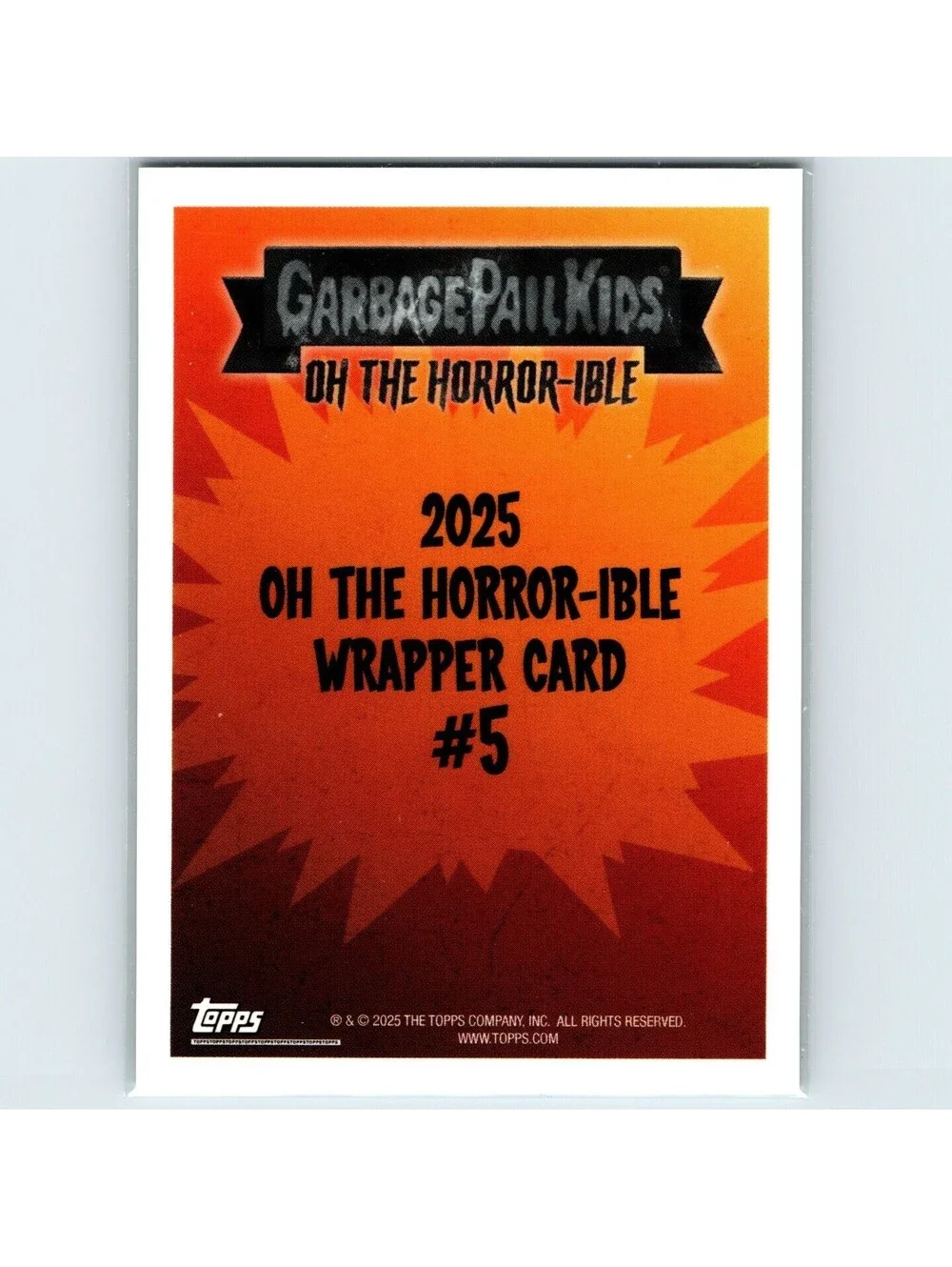 2025 Topps Garbage Pail Kids Oh The Horror-ible - Wrapper Card #5